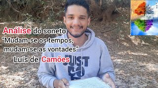 Mudam-se os tempos, mudam-se as vontades - Luís de Camões (Análise Completa)