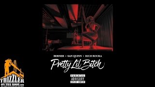 Berner x San Quinn x Rich Rocka - Pretty Lil B!tch [Thizzler.com]
