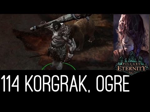 [Let's Play Pillars of Eternity Path of the Damned S1#114] Korgrak, Ogre (A Farmer's Plight)