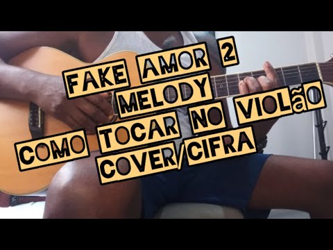 Fake Amor - Melody