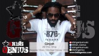 Ginjah - All This Time [Reggae Vibes Riddim] November 2015