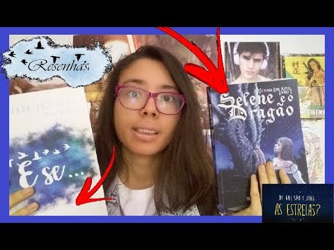 Resenha: Selene e o Dragão e E se... + Sobre Do que são feita as estrelas = Kemiroxtv