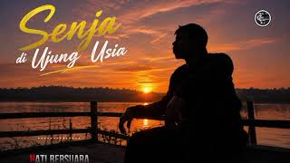 Download lagu SENJA DI UJUNG USIA | Lagu yang Mengingatkan Arti Kehidupan ❤️ mp3