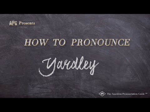 How to Pronounce Yardley (Real Life Examples!)
