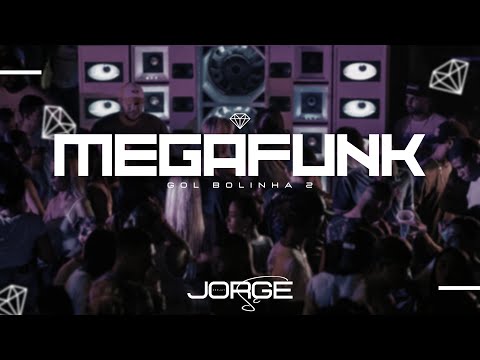 MEGA FUNK - GOL BOLINHA 2 (DJ JORGE SC)