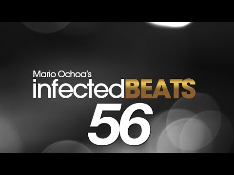 IBP056 - Mario Ochoa's Infected Beats Episode 56