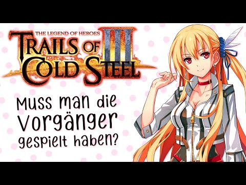 Can you play Trails of Cold Steel III without knowing its predecessors? An analysis