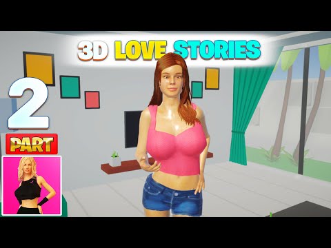 3D Stories Family Man Love Mobile Game Apk - Gameplay Walkthrough Part 2 (iOS, Android) | Max Level