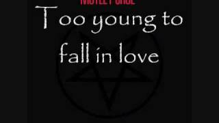 Motley Crue Too Young To Fall In Love