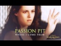 Passion Pit - Where I come from [Breaking Dawn ...