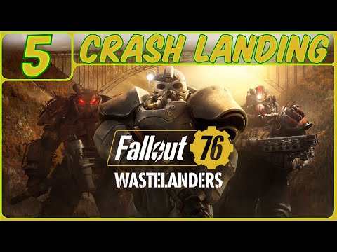 Fallout 76: Wastelanders Walkthrough Part 5 "Crash Landing" (No Commentary)