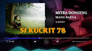 Download lagu Dongeng Mang Barna si Kucrit... mp3