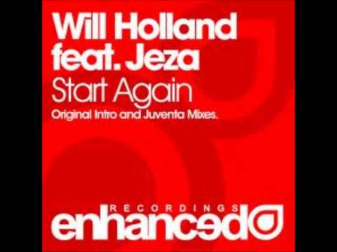 Will Holland feat. Jeza - Start Again (Original Intro Mix) (HQ)