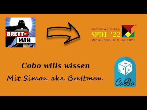 Das neue Gesicht der Spiel - Simon aka Brettman - CoBo wills wissen - Was erwartet uns?