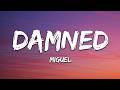Miguel - damned (Lyrics)