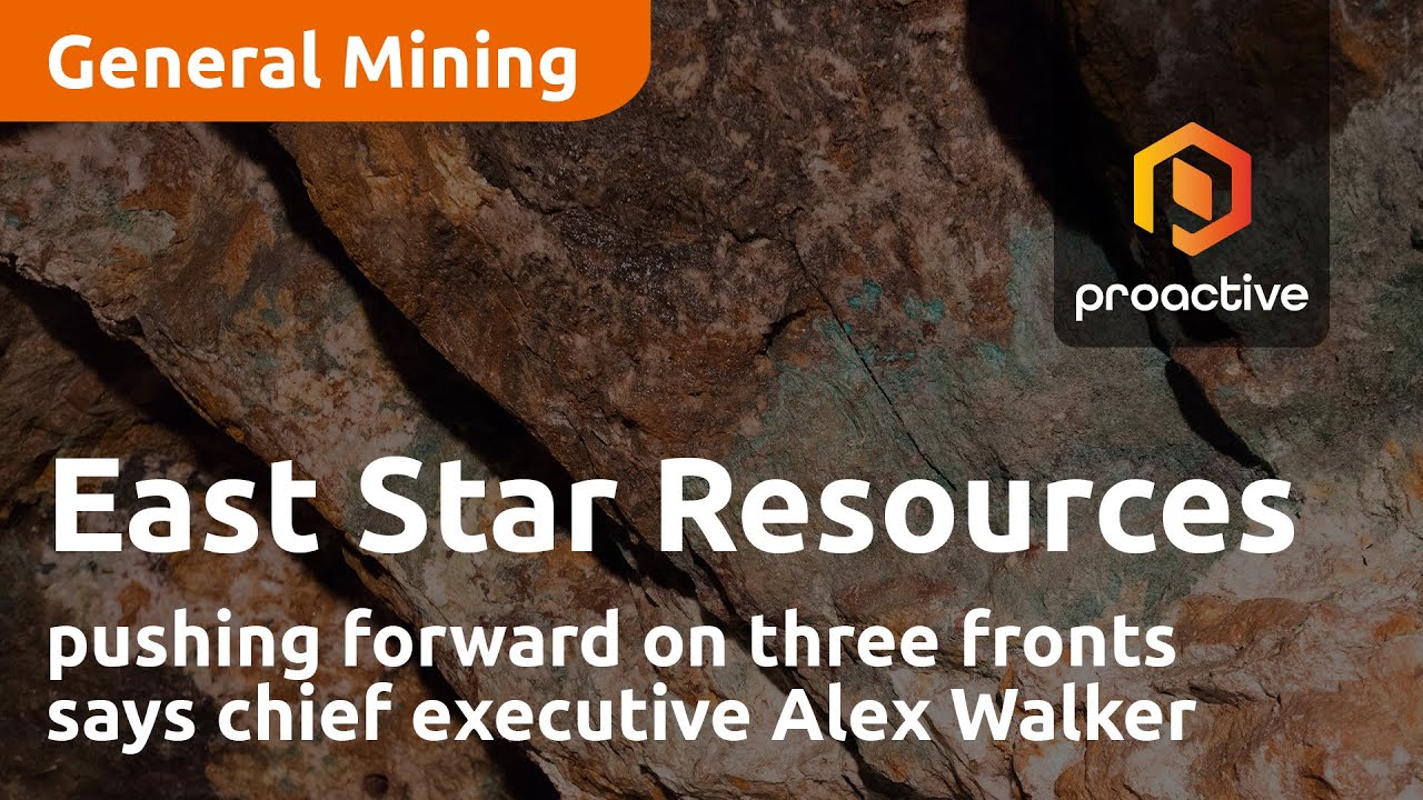 East Star Resources pushing forward on three fronts
