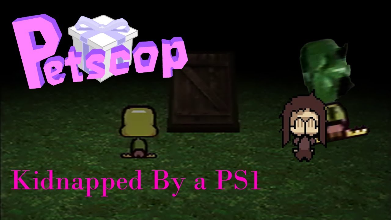 Kidnapped by a PS1 -  Petscop Breakdown