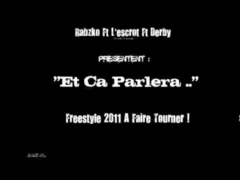 Rabzko , L'escro And Derby(Mad'x) - Et ça parlera .. 2011