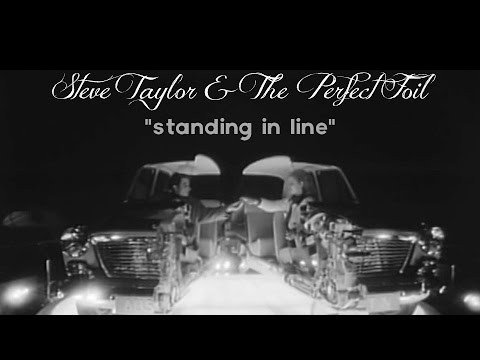 "Standing In Line" - Steve Taylor & The Perfect Foil