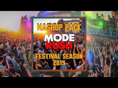 FESTIVAL SEASON 2019 MASHUP PACK - by MODE RUSH