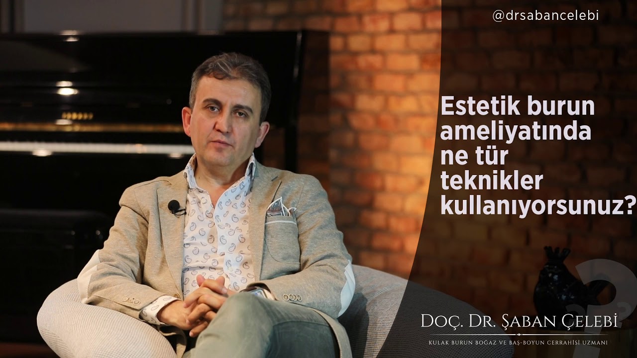 Estetik burun ameliyatında ne tür teknikler kullanıyorsunuz?
