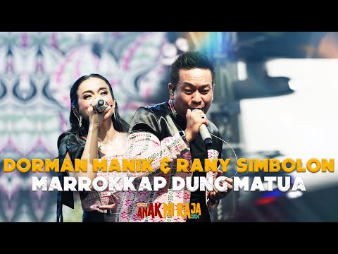 DORMAN MANIK & RANY SIMBOLON - MARROKKAP DUNG MATUA  ( Live Konser Anak Ni Raja 2024 )