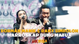 Download lagu DORMAN MANIK & RANY SIMBOLON - MARROKKAP DUNG MATUA  ( Live Konser Anak Ni Raja 2024 ) mp3