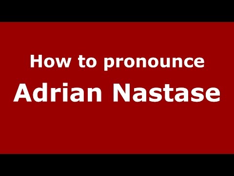 How to pronounce Adrian Nastase (Romanian/Romania)  - PronounceNames.com