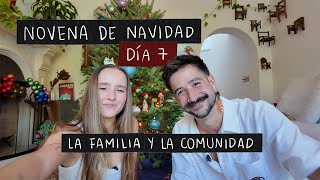 Novena de Navidad - DÍA 7: La Familia y La Comunidad