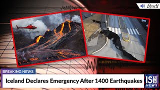 Iceland Declares Emergency After 1400 Earthquakes