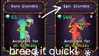 how to breed epic Clamble in MySingingMonsters