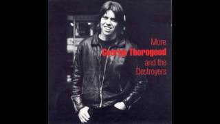 George Thorogood &amp; the Destroyers - Goodbye Baby