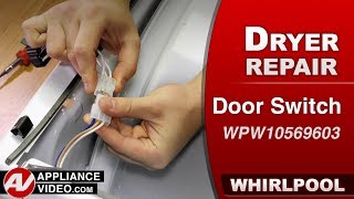 Whirlpool Dryer - Unit Will Not Start - Door Switch Repair and Diagnostic