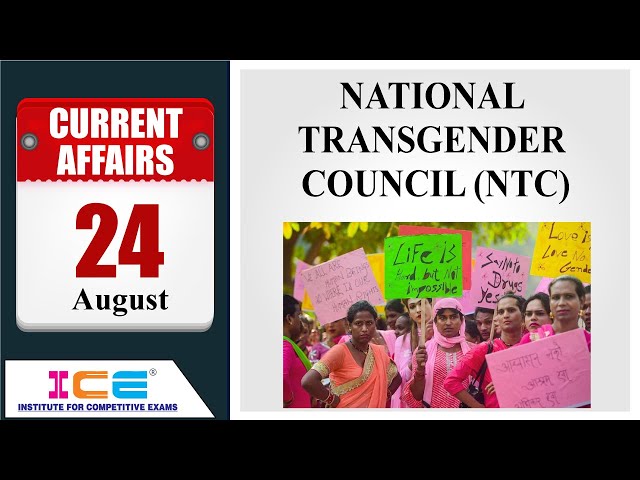 24/08/2020 - ICE Current Affairs Lecture - NATIONAL TRANSGENDER COUNCIL - NTC