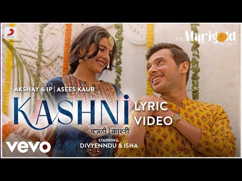 Kashni - Lyric | The Marigold Project | Asees Kaur | IP Singh | Akshay & IP