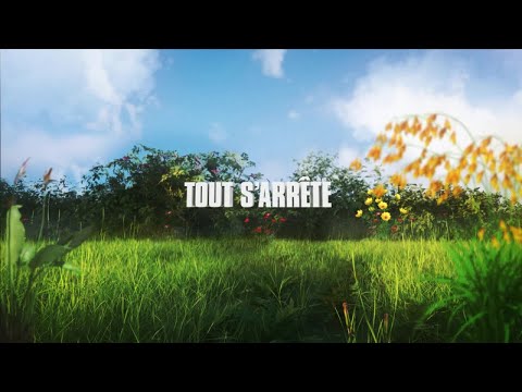 Video thumbnail for Tout s’arrête