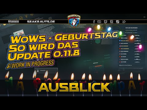 So wird Update 0.11.8 - Infos & Gameplay zum Geburtstag! - World of Warships [Deutsch]