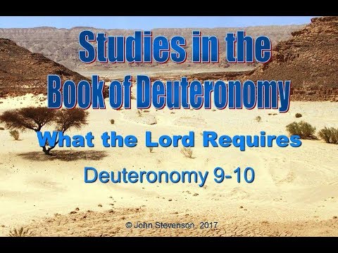 Deuteronomy 9-10: What the Lord Requires