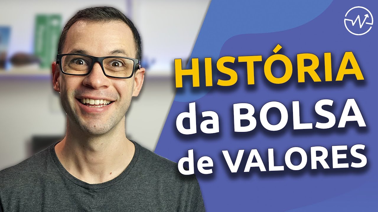 Como surgiram as ações? A HISTÓRIA DA BOLSA DE VALORES