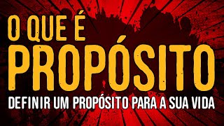 O Que é Propósito?