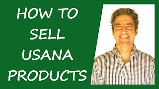 Usana Products Sales Secrets: How To Sell Usana Products Very Successfully