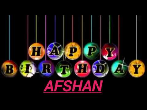 Afshan Name Happy Birthday to you Video Song Happy Birthday  Song With Names