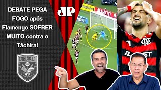 ‘Não é possível que seja tão burro assim! O Flamengo quase deu um vexame e…’ | 1 a 0 no Táchira
