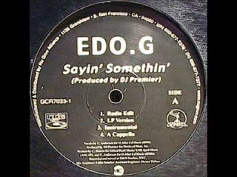 EDO G. - Saying  Something (prod dj premier)