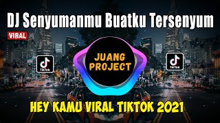 Download lagu DJ SENYUMAN MU MEMBUAT KU TERSENYUM MALU | DJ HEY KAMU  VIRAL TIK TOK TERBARU 2021 mp3