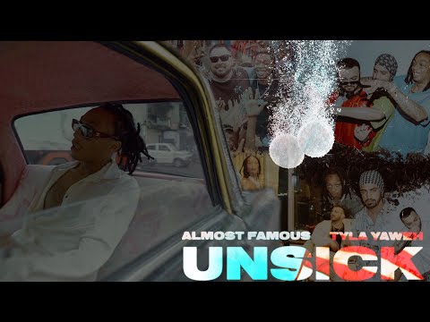 Almost Famous ft. Tyla Yaweh - Unsick (Official Music Video)