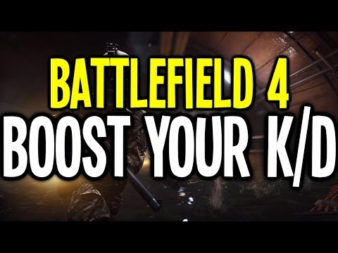 Battlefield 4: HOW TO BOOST YOUR K/D - Multiplayer Gameplay