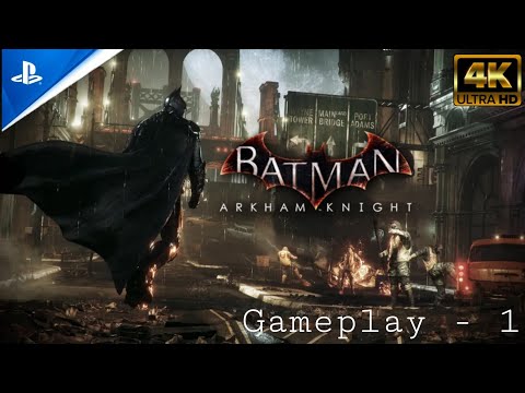 Batman Arkham Knight PS5 Gameplay Walkthrough Part 1 - Full Game (4K 60 FPS)