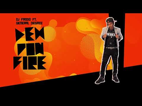 Dj.Frodo feat. General Degree - Deh Pon Fire (Official Audio)