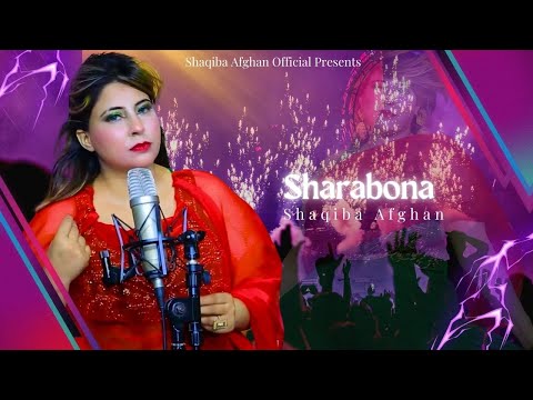 Sharabona | Pashto Song | Shaqiba Afghan Official Video Song